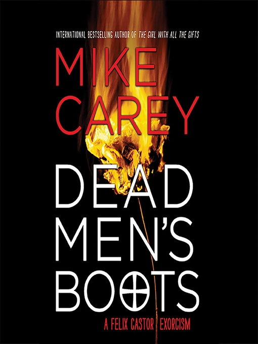 Title details for Dead Men's Boots by Mike Carey - Available
